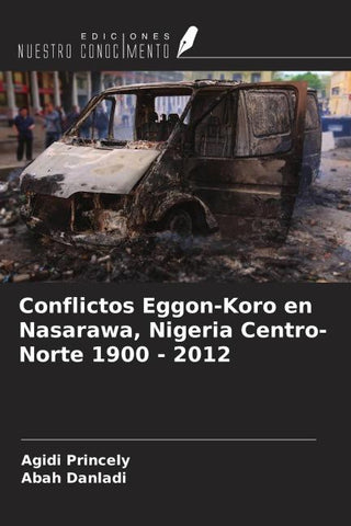 Conflictos Eggon-Koro en Nasarawa, Nigeria Centro-Norte 1900 - 2012