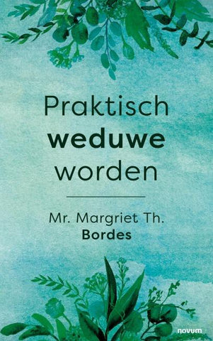 Praktisch weduwe worden