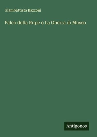 Falco della Rupe o La Guerra di Musso