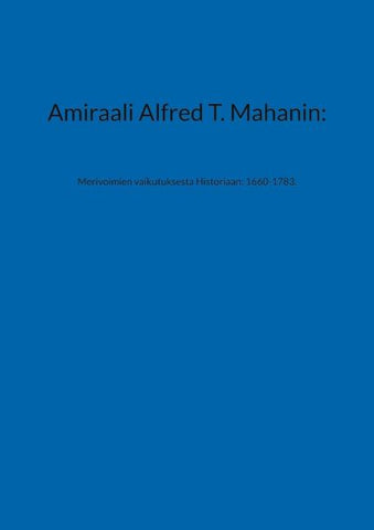 Amiraali Alfred T. Mahanin: