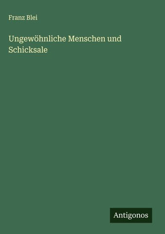 Ungewöhnliche Menschen und Schicksale