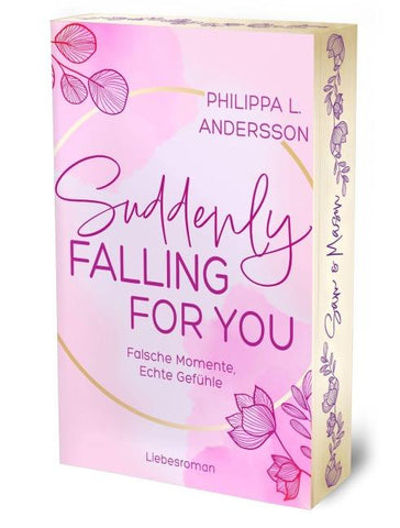 Suddenly Falling For You - Falsche Momente, Echte Gefühle | Limitierte Auflage mit Farbschnitt