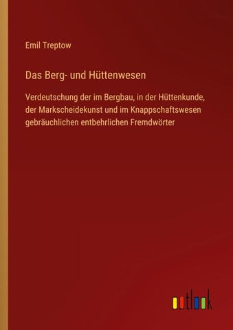 Das Berg- und Hüttenwesen