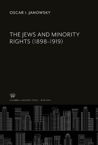 The Jews and Minority Rights (1898-1919)