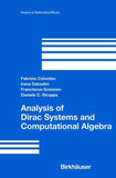 Analysis of Dirac Systems and Computational Algebra
