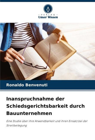 Inanspruchnahme der Schiedsgerichtsbarkeit durch Bauunternehmen