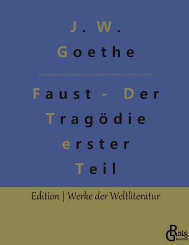 Faust - Der Tragödie erster Teil