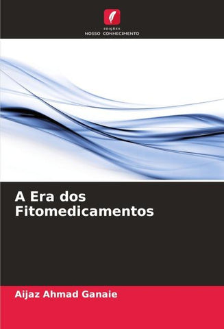 A Era dos Fitomedicamentos