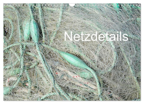 Netzdetails (Wandkalender 2026 DIN A3 quer), CALVENDO Monatskalender