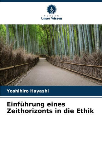 Einführung eines Zeithorizonts in die Ethik