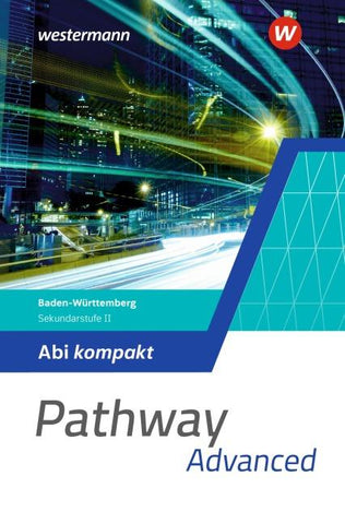 Pathway Advanced - Kursstufe - Ausgabe Baden-Württemberg 2025