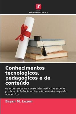 Conhecimentos tecnológicos, pedagógicos e de conteúdo