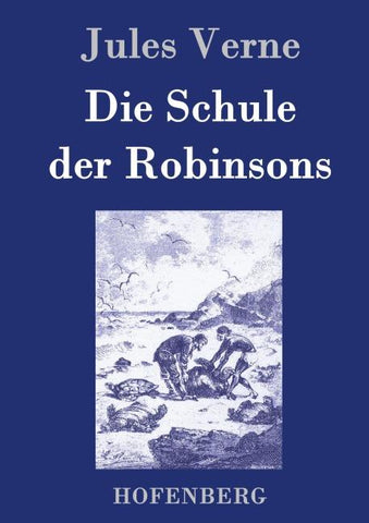 Die Schule der Robinsons