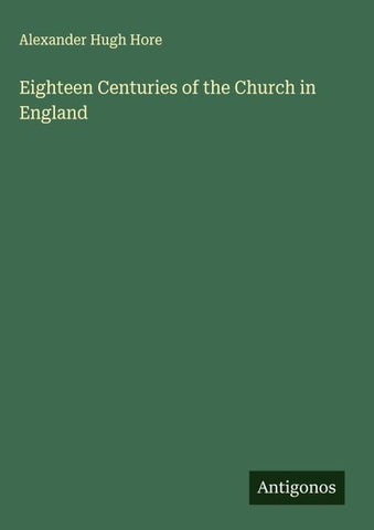Eighteen Centuries of the Church in England