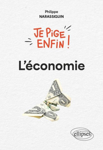 Je pige enfin l'économie !