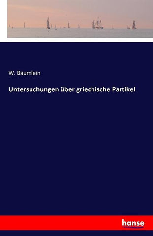 Untersuchungen über griechische Partikel
