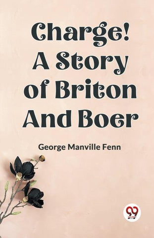 Charge! A Story of Briton and Boer