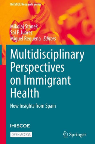 Multidisciplinary Perspectives on Immigrant Health