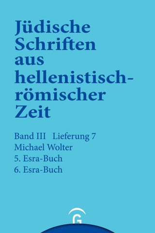 Jüdische Schriften aus hellenistisch-römischer Zeit, Bd 3: Unterweisung in lehrhafter Form / 5. und 6. Esra-Buch