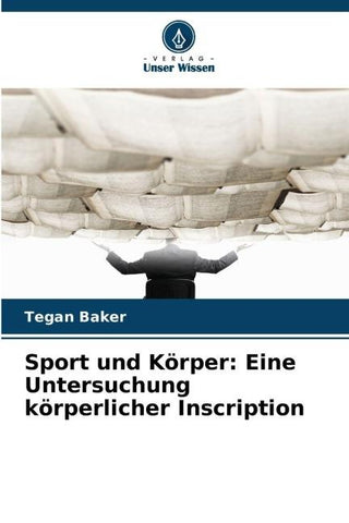 Sport und Körper: Eine Untersuchung körperlicher Inscription