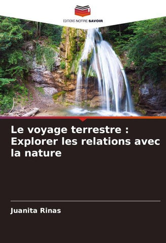 Le voyage terrestre : Explorer les relations avec la nature