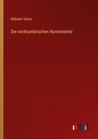 Die northumbrischen Runensteine