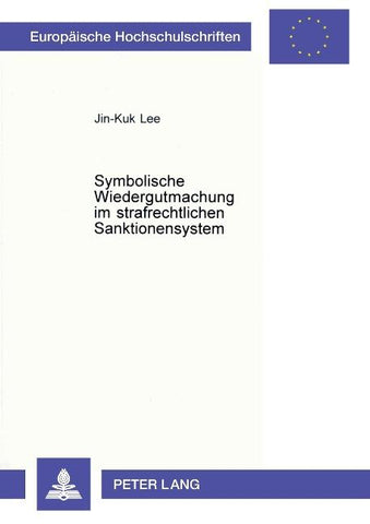 Symbolische Wiedergutmachung im strafrechtlichen Sanktionensystem