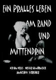 EIN PRALLES LEBEN AM RAND UND MITTENDRIN