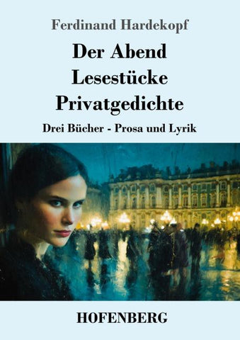 Der Abend / Lesestücke / Privatgedichte