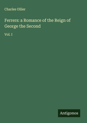 Ferrers: a Romance of the Reign of George the Second