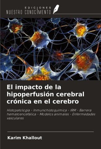 El impacto de la hipoperfusión cerebral crónica en el cerebro