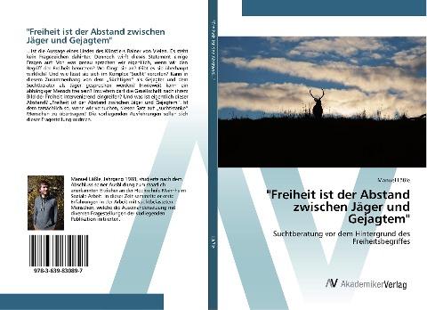 "Freiheit ist der Abstand zwischen Jäger und Gejagtem"