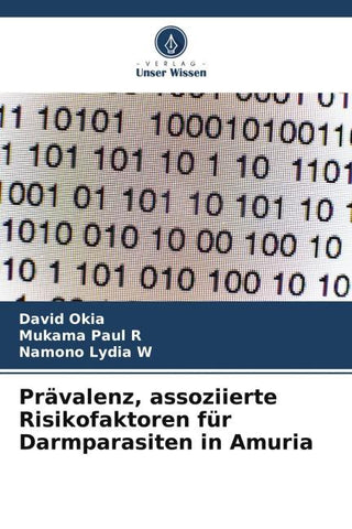 Prävalenz, assoziierte Risikofaktoren für Darmparasiten in Amuria