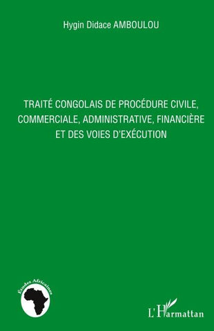 Traité congolais de procédure civile, commerciale, administrative, financière et des voies d'exécution