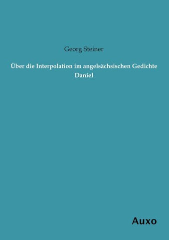 Über die Interpolation im angelsächsischen Gedichte Daniel