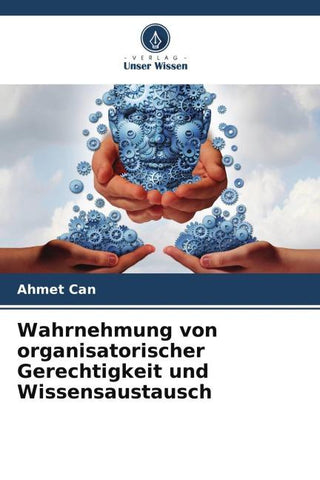 Wahrnehmung von organisatorischer Gerechtigkeit und Wissensaustausch
