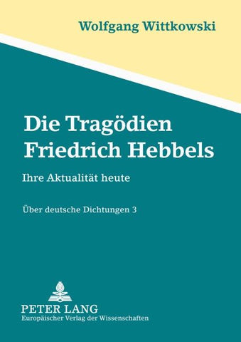 Die Tragödien Friedrich Hebbels