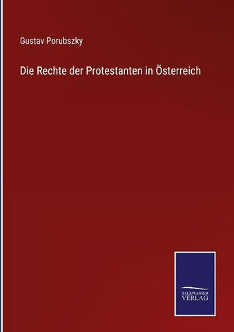 Die Rechte der Protestanten in Österreich