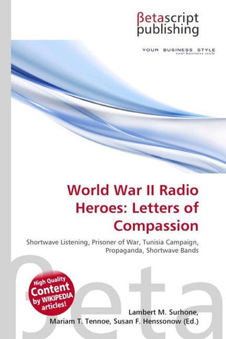 World War II Radio Heroes: Letters of Compassion