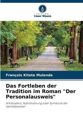 Das Fortleben der Tradition im Roman "Der Personalausweis"