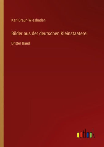 Bilder aus der deutschen Kleinstaaterei
