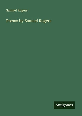 Poems by Samuel Rogers