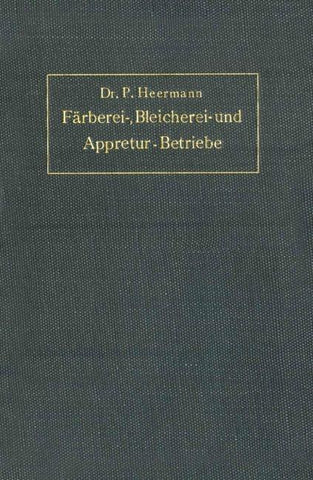 Anlage, Ausbau und Einrichtungen von Färberei-, Bleicherei- und Appretur-Betrieben