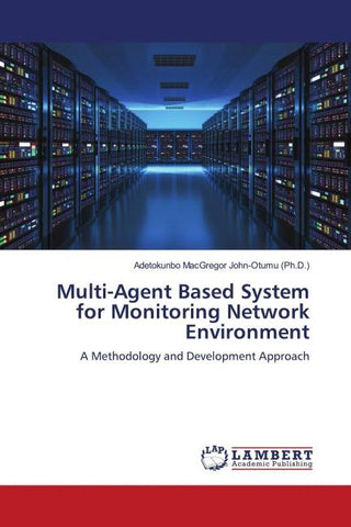 Multi-Agent Based System for Monitoring Network Environment