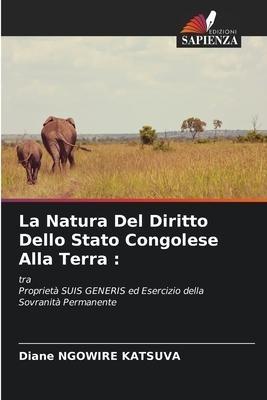 La Natura Del Diritto Dello Stato Congolese Alla Terra :