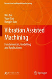 Vibration Assisted Machining