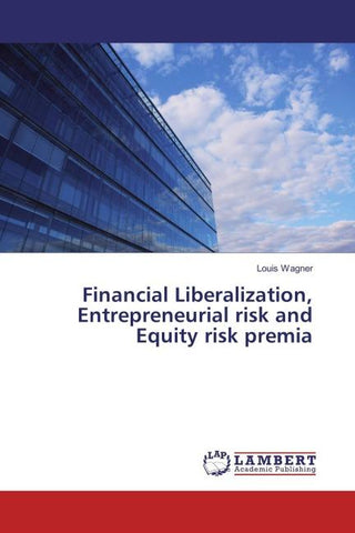 Financial Liberalization, Entrepreneurial risk and Equity risk premia