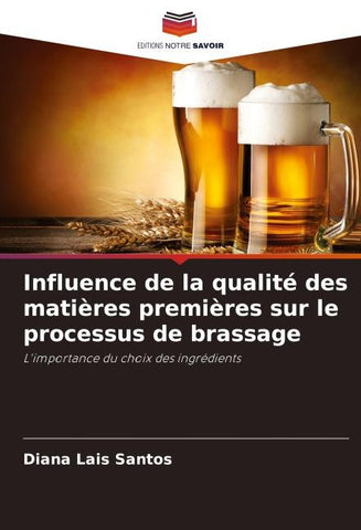 Influence de la qualité des matières premières sur le processus de brassage