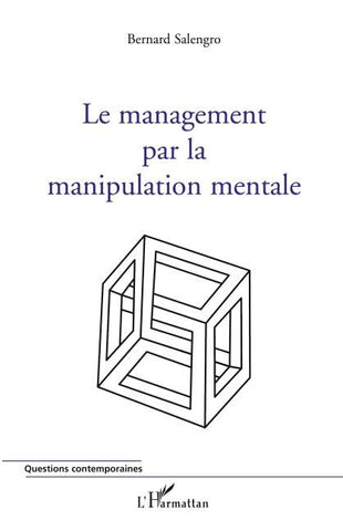 Le management par la manipulation mentale