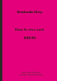 Ham Se etwa auch KREBS